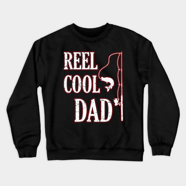 Reel Dad Fisherman Daddy Father's Day Christmas Fishing Crewneck Sweatshirt by kasperek